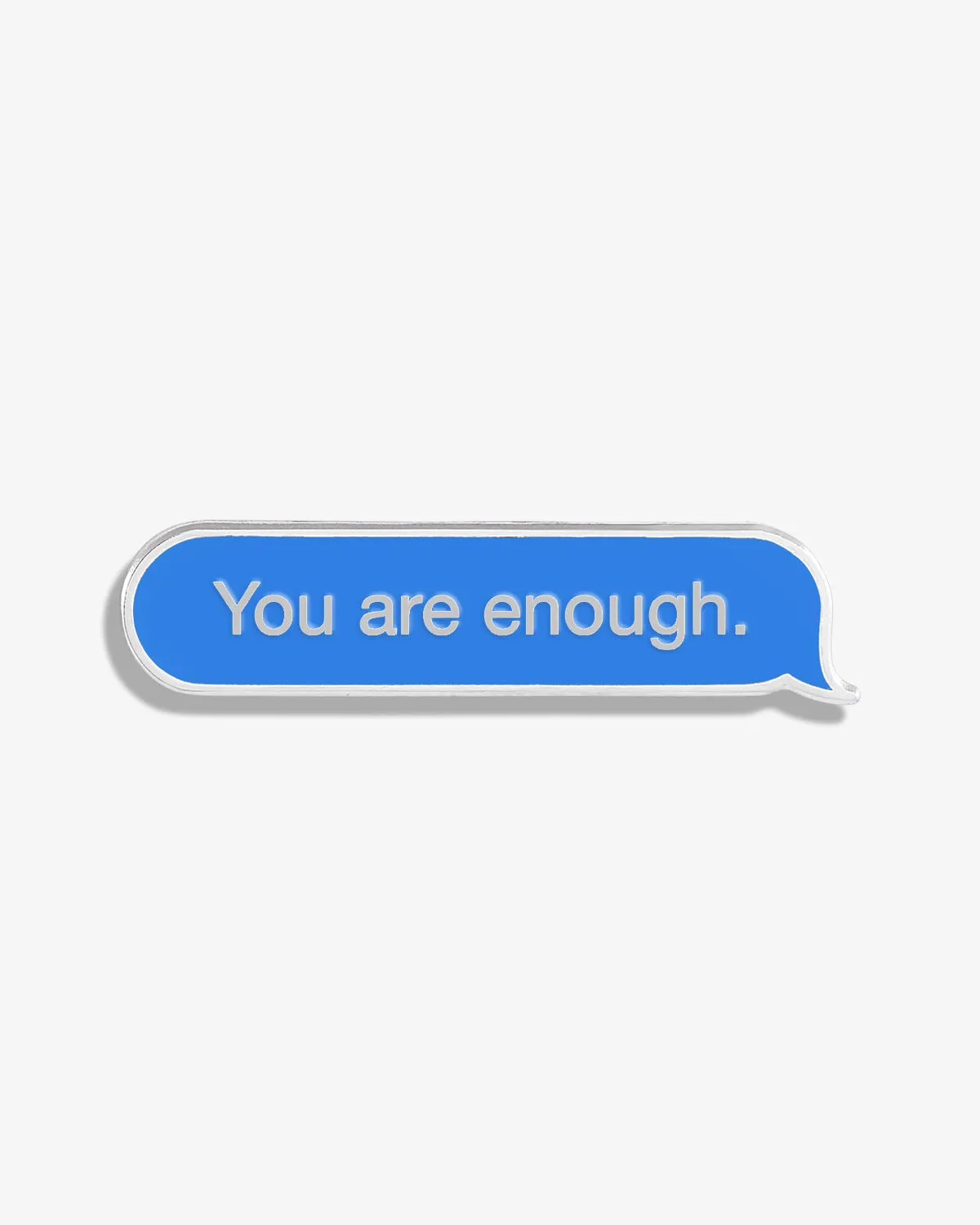 TEXT SUPPORT | "You are enough." Lapel Pin